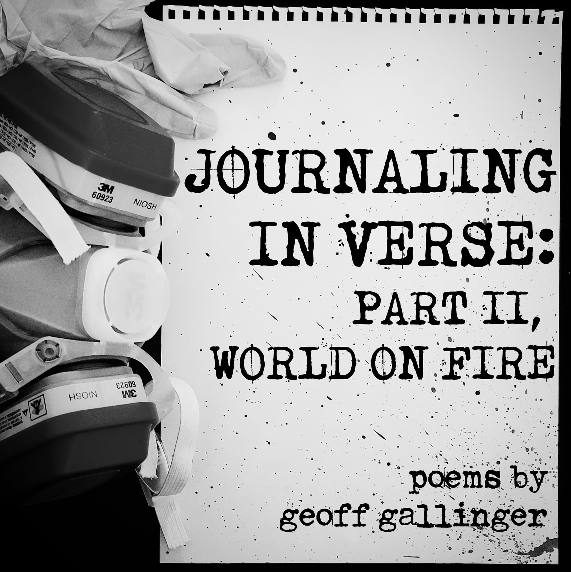 Journaling in Verse: Part II, World on Fire